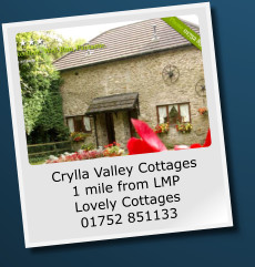 Crylla Valley Cottages 1 mile from LMP Lovely Cottages 01752 851133
